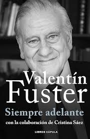 Siempre adelante: Memorias (Salud y bienestar) (Spanish Edition) eBook :  Fuster, Valentín: Amazon.co.uk: Kindle Store