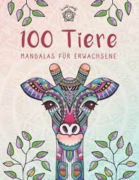 Ausmalbilder für erwachsene tiere zum ausdrucken 1ausmalbildercom. Amazon Fr 100 Tiere Mandalas Fur Erwachsene Entspannen Stress Abbauen Und Die Kreativitat Fordern Mit Tiermandalas Fur Erwachsene Creatif Le Petit Petit Julie Livres