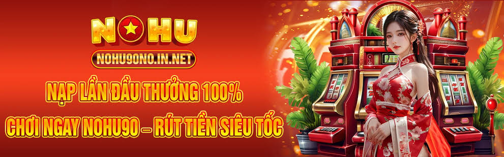 Nohu90 ⚜️Sân Chơi Nổ Hũ Uy Tín Số 1 Tại KSBLEGAL.IN
