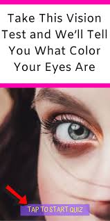 Take This Vision Test And We Ll Tell You What Color Your Eyes Are Colour Your Eyes Told You So People With Blue Eyes