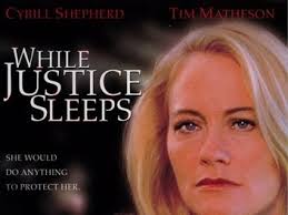 While Justice Sleeps