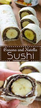 Banana And Nutella Sushi Recipe Snacks Easy Snacks Snack Recipes