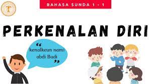 Dialog perkenalan diri diatas hanya sebagai contoh saja, silahkan disunting atau diedit kembali apabila ingin dipergunakan. Pjj Bahasa Sunda Kelas 1 Perkenalan Diri Youtube