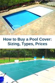 How To Buy A Pool Cover Sizing Types Prices Pool Cover Automatic Pool Cover Pool