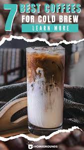 You Re Not Making Cold Brew With The Wrong Beans Are You Cold Brew Coffee Drinker Gifts Best Coffee