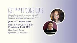 GET **IT DONE CLUB Prestatyn June