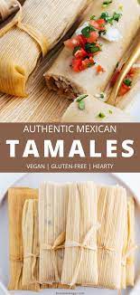 How To Make Tamales Vegan Tamales Recipe Recipe In 2021 Recipes Vegan Mexican Recipes Vegan Dinner Recipes
