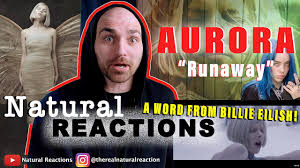 Aurora Runaway Reaction With A Word From Billie Eilish Youtube