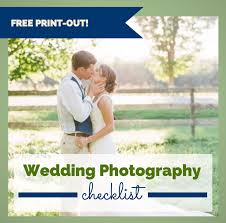 New photographers shouldn't feel like they can't go above and beyond the wedding photos on the list. Ultimate Wedding Photography Checklist Free Print Out Topweddingsites Com