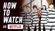 How to Watch Prison School on Netflix - YouTube