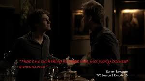 Damon Salvatore Quote The Vampire Diaries Season 2 Tvd Vampire Diaries Seasons Vampire Diaries Season 2