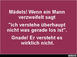 Madels Wenn Ein Mann Verzweifelt Sagt Lustige Bilder Spruche Witze Echt Lustig