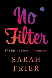 No Filter Ebook By Sarah Frier Rakuten Kobo In 2020 Photo Sharing App Summer Reading Guide Ebook