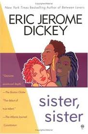It is with great sadness that we confirm that beloved new york times. Sister Sister By Eric Jerome Dickey