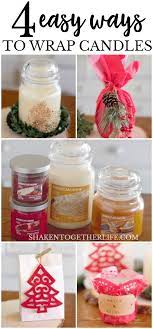 Helpful tips for how to wrap a candle or any other cylindrical object. Our 4 Easy Ways To Wrap Candles Takes The Stress Out Of Holiday Gift Giving These Pretty Gifts Are Perfec Candle Wrap Gift Wrapping Candles Easy Teacher Gifts