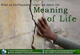 Scopri ricette, idee per la casa, consigli di stile e altre idee da provare. What An Earthquake Taught Me About The Meaning Of Life Understand Al Qur An Academy