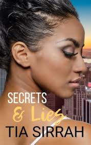 Secrets & Lies by Tia Sirrah