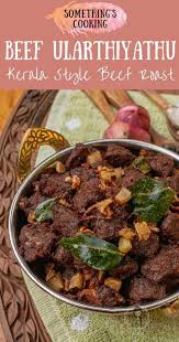 Kottayam Style Beef Ularthiyathu Beef Roast Atozchallenge Recipe Indian Food Recipes Dog Food Recipes Curry Chicken Recipes