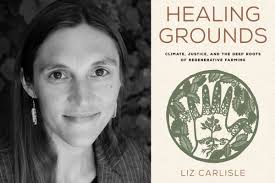 Talking Plants and People with Author and Professor, Liz Carlisle