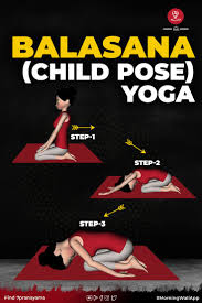 Steps To Do Balasana Yoga Child Pose Kids Yoga Poses Yoga Steps Yoga