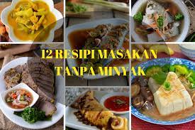 Mari kita simak menu masakan seminggu dalam 1 bulan. Koleksi Resipi Masakan Tanpa Minyak Sedap Mudah Masak