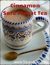 Cinnamon Sore Throat Tea Sip And Om Sore Throat Tea Throat Tea Throat Remedies