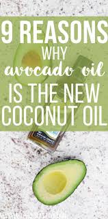 9 Reasons Why Avocado Oil Is The New Coconut Oil Pins And Procrastination Avocado Benefits Lemon Benefits Avocado Health Benefits