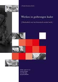 Bol Com Werken In Gedwongen Kader 9789088506581 Anneke Menger Boeken