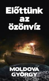 A legolvasottabb kortárs magyar író. Moldova Gyorgy Muvei Konyvek Biografia Velemenyek Esemenyek