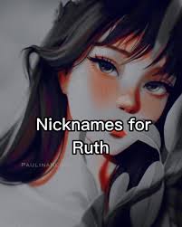 @user6055687137172:Ruth #foryou #name #foryourpage #nicknames #_girlboss_4r
