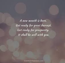 For personal happiness, it is always a good activity to periodically make a list of the things. 100 New Month Quotes Prayers And Blessings To Inspire You