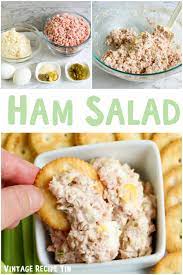 The Best Vintage Ham Salad Recipe Recipe In 2021 Ham Salad Recipes Ham Salad Recipes