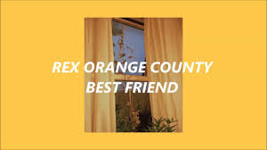 1 lyrics 2 why this song rocks 3 the only bad quality 4 video i should've stayed at home'cause right now i see all these. Best Friend Rex Orange County Lyrics Youtube