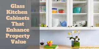 That's because glass never really stops being popular in the kitchen, cabinets with glass fronts or shelves are liked for their transparency and the fact that they frame items nicely, putting them. Top Choices Of Glass Kitchen Cabinets That Add Property Value