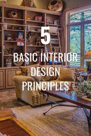 5 Basic Interior Design Principles Interior Design Principles Interior Design