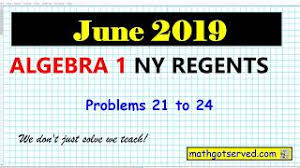 Omitted images will be added soon. June 2019 Algebra 1 21 To 24 Nys Regents Exam Solutions Worked Out Steps Broken Down Oline Guide F Youtube