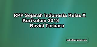 R encana pelaksanaan pembela jaran (rpp). Rpp Sejarah Indonesia Kelas 10 Kurikulum 2013 Revisi 2019 Websiteedukasi Com