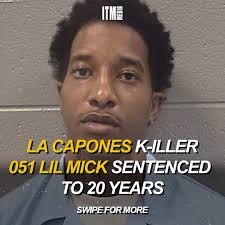 LA Capone's killer "051 Lil Mick" has just been sentenced to 20 years for  the murder after getting his 2017 sentence of 60 years thrown out