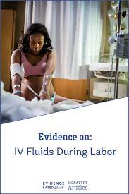 Evidence On Iv Fluids During Labor