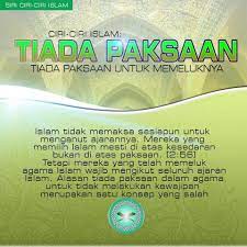 Tidak ada paksaan untuk (memasuki) agama (islam); Generasi Mahasiswa Islam Korea Ciri Ciri Islam 8 Tiada Paksaan Tiada Paksaan Untuk Memeluknya Islam Tidak Memaksa Sesiapapun Untuk Menganut Ajarannya Mereka Yang Memilih Islam Mesti Di Atas Kesedaran Bukan Di Atas