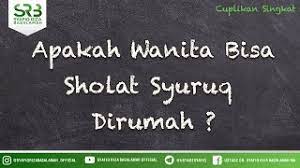 Apakah Wanita Bisa Sholat Syuruq Dirumah Ustadz Dr Syafiq Riza Basalamah Ma Youtube