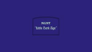 Can't wait to see your opinion on lda! Mgmt Little Dark Age Video 2017 Imdb