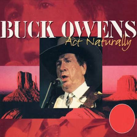 Act Naturally - Album by Buck Owens | Spotify