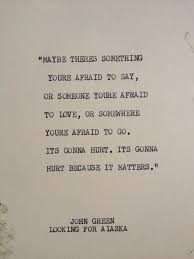 50 I Love You Quotes From The Best Romance Novels And Movies Of All Time Looking For Alaska Quotes Best Quotes From Books Be Yourself Quotes