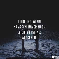 Liebe Ist Wenn Kämpfen Immer Noch Leichter Ist Als Aufgeben