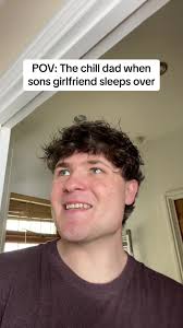 The Chill Dad: Fun and Laughter when Sons' Girlfriend Sleeps Over