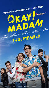 Check spelling or type a new query. Get Ready For An Explosively Hilarious Trip With Korean Action Comedy Film Okay Madam Kavenyou Com