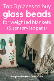 Where To Buy Glass Beads For Weighted Blankets Guide Weighted Blanket Weighted Blanket Diy Blanket