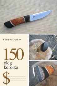 Pin By Knifeman Zhannych On Couteau Custom Knives Handmade Custom Knives Fixed Blade Hunting Knives