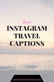 T+l looks at why we go. Best Instagram Travel Caption Travel Captions Instagram Captions Travel Vacation Captions
